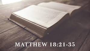 A Lesson on the Kingdom of Heaven, Matthew 18:21-35
